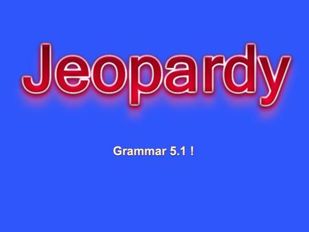 Poss adj.O-ueE-ie?Misc. 10 20 30 40 50 Question 1 - 10 _______ (my) hermano.