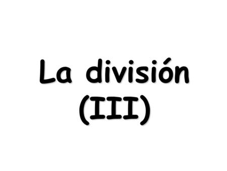La división (III).