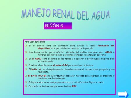 MANEJO RENAL DEL AGUA RIÑÓN 6 Para usar esta clase
