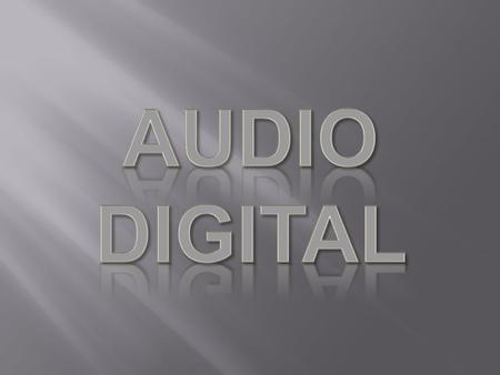 AUDIO DIGITAL.