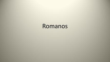 Romanos.