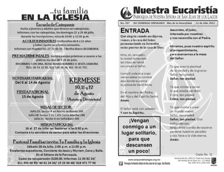 No. 397 XVI DOMINGO ORDINARIO Mes de la Honestidad 22 de Julio 2012 En el nombre del Padre, del Hijo y del Espíritu Santo. Amén. El Señor esté con ustedes.