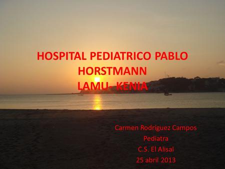 HOSPITAL PEDIATRICO PABLO HORSTMANN LAMU- KENIA