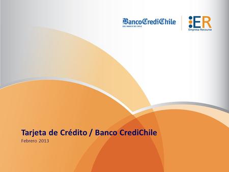 Tarjeta de Crédito / Banco CrediChile Febrero 2013.