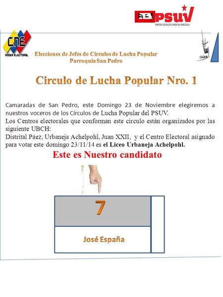 Camaradas de San Pedro, este Domingo 23 de Noviembre elegiremos a nuestros voceros de los Círculos de Lucha Popular del PSUV. Los Centros electorales que.