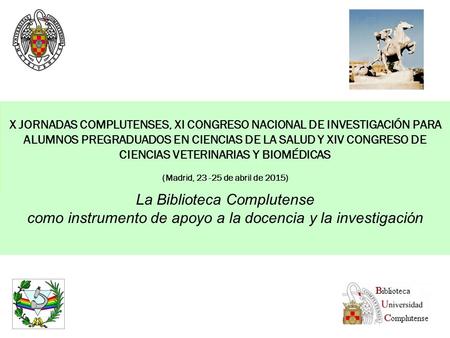 La Biblioteca Complutense