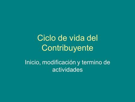 Ciclo de vida del Contribuyente