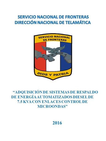 “ADQUISICIÓN DE SISTEMAS DE RESPALDO DE ENERGÍA AUTOMATIZADOS DIESEL DE 7.5 KVA CON ENLACES CONTROL DE MICROONDAS” 2016.