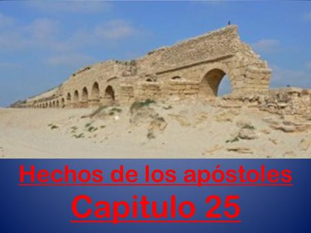 Hechos de los apóstoles Capitulo 25