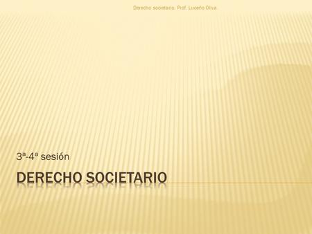 Derecho societario 3ª-4ª sesión