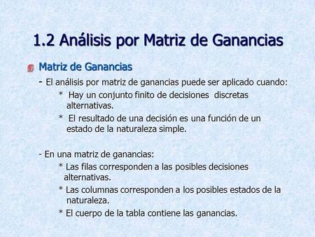 1.2 Análisis por Matriz de Ganancias