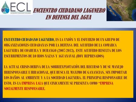 ENCUENTRO CIUDADANO LAGUNERO EN DEFENSA DEL AGUA ENCUENTRO CIUDADANO LAGUNERO, ES LA UNIÓN Y EL ESFUERZO DE UN GRUPO DE ORGANIZACIONES CIUDADANAS POR LA.