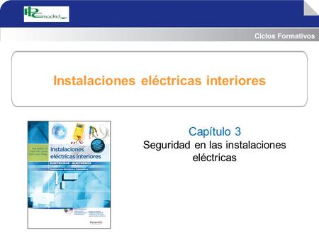 Capítulo 3 Seguridad en las instalaciones eléctricas Instalaciones eléctricas interiores.