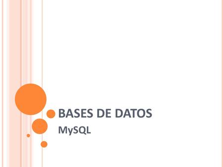 BASES DE DATOS MySQL.