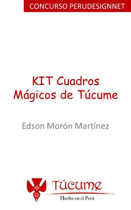 KIT Cuadros Mágicos de Túcume Edson Morón Martínez CONCURSO PERUDESIGNNET.