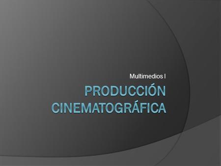 Producción Cinematográfica