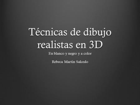Técnicas de dibujo realistas en 3D