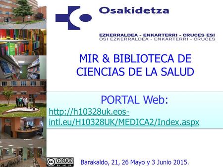 MIR & BIBLIOTECA DE CIENCIAS DE LA SALUD PORTAL Web:  intl.eu/H10328UK/MEDICA2/Index.aspx PORTAL Web:  intl.eu/H10328UK/MEDICA2/Index.aspx.