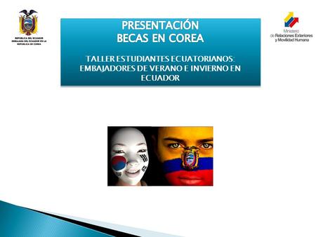 Corea del Sur Datos Generales Empresas Coreanas Corea del Sur y Ecuador Perfil del Egresado de Corea Áreas de Estudio Educación Superior Datos de Interés.