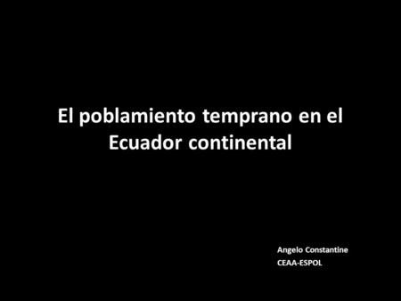 El poblamiento temprano en el Ecuador continental