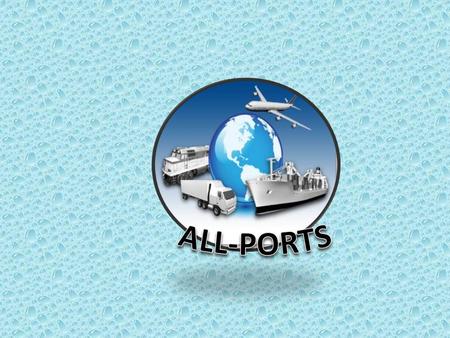 La Calidad del servicio de All Ports es el resultado de las relaciones que nosotros construimos con nuestros clientes. Nosotros creemos que es vital.
