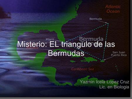 Misterio: EL triangulo de las Bermudas