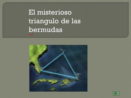 El misterioso triangulo de las bermudas
