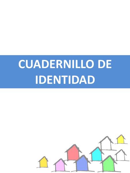 CUADERNILLO DE IDENTIDAD.