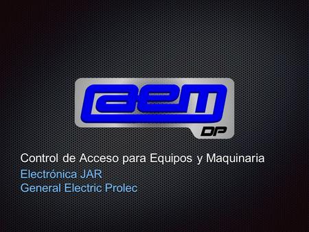 Control de Acceso para Equipos y Maquinaria