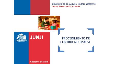 DEPARTAMENTO DE CALIDAD Y CONTROL NORMATIVO Sección de Autorización Normativa.