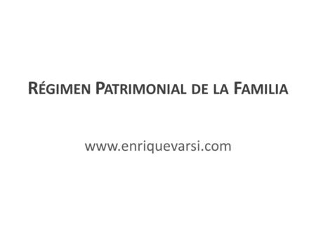 Régimen Patrimonial de la Familia