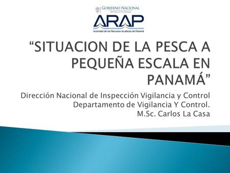 “SITUACION DE LA PESCA A PEQUEÑA ESCALA EN PANAMÁ”