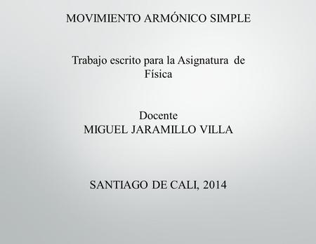 MOVIMIENTO ARMÓNICO SIMPLE