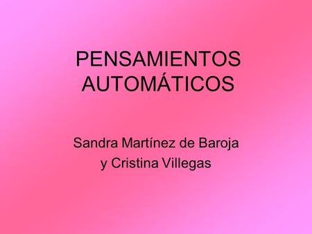 PENSAMIENTOS AUTOMÁTICOS
