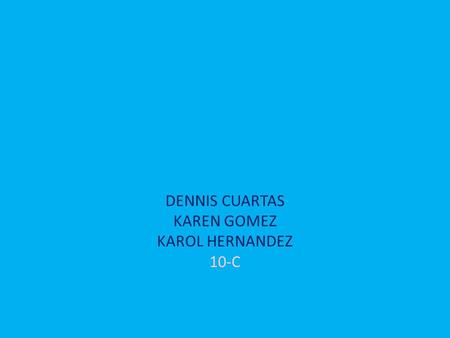 ALFAJORES DENNIS CUARTAS KAREN GOMEZ KAROL HERNANDEZ 10-C.
