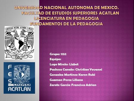 Grupo: 1152 Equipo: Lugo Mireles Lizbet Pacheco Canales Christian Yovanni Gonzalez Martinez Karen Rubi Guzman Perez Liliana Zarate Garcia Francisco Adrian.
