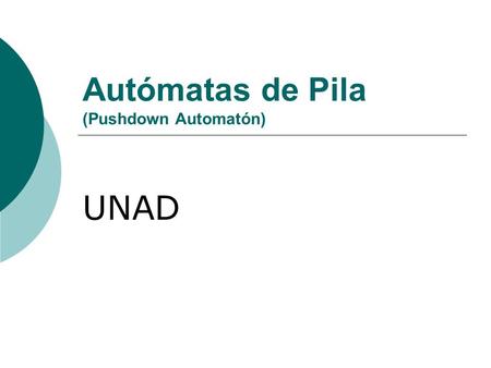 Autómatas de Pila (Pushdown Automatón)
