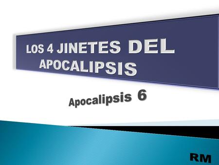 LOS 4 JINETES DEL APOCALIPSIS