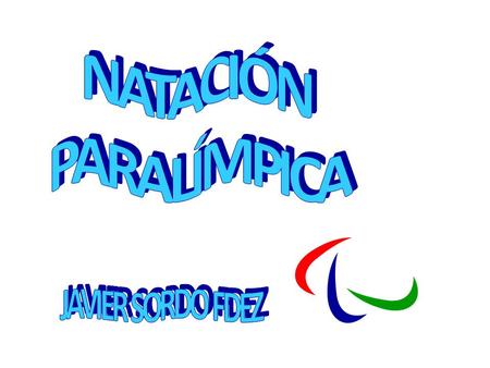 NATACIÓN PARALÍMPICA JAVIER SORDO FDEZ.