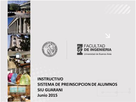 INSTRUCTIVO SISTEMA DE PREINSCIPCION DE ALUMNOS SIU GUARANI Junio 2015.