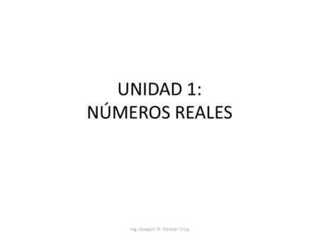 UNIDAD 1: NÚMEROS REALES