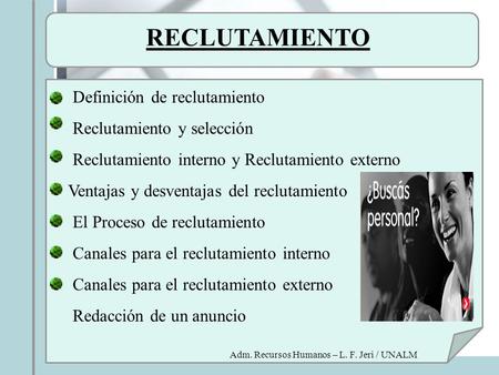 RECLUTAMIENTO Definición de reclutamiento Reclutamiento y selección