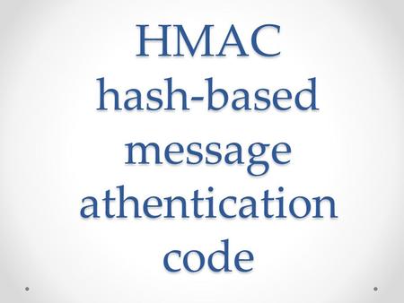 HMAC hash-based message athentication code