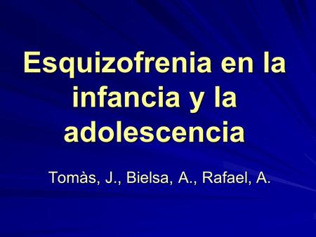 Esquizofrenia en la infancia y la adolescencia