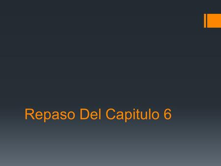 Repaso Del Capitulo 6. El Vocabulario 1.Es la persona que te ayuda con las maletas: 2.El lugar donde dejas el automóvil: 3.Este es un tipo de boleto: