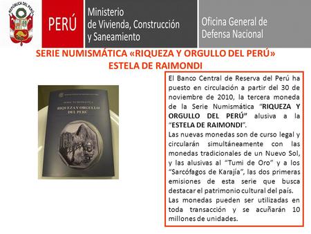 SERIE NUMISMÁTICA «RIQUEZA Y ORGULLO DEL PERÚ» ESTELA DE RAIMONDI