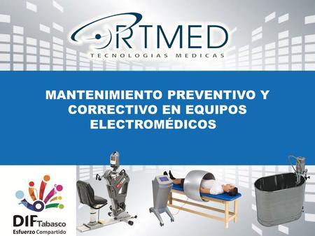 MANTENIMIENTO PREVENTIVO Y CORRECTIVO EN EQUIPOS ELECTROMÉDICOS.