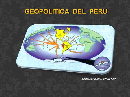 GEOPOLITICA DEL PERU MARIA ESTEFANY FLORES NINA.