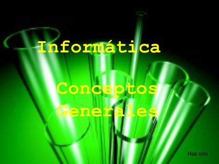 Informática Conceptos Generales Haz clic. Origen de la palabra Informáticainformatique informationautomatique Para trabajar con la información de forma.