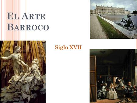 El Arte Barroco Siglo XVII.